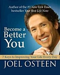 Become a Better You: 7 Keys to Improving Your Life Every Day (Novelty)