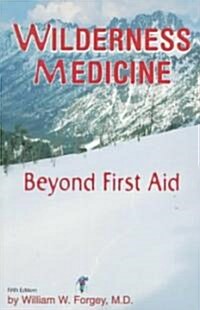 Wilderness Medicine (Paperback, 5th, Subsequent)
