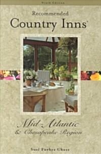 Recommended Country Inns Mid-Atlantic and Chesapeake Region, 9th (Paperback)