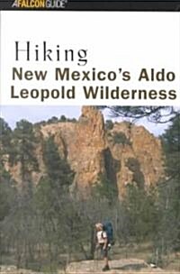 Hiking New Mexicos Aldo Leopold Wilderness (Paperback)