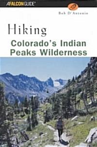 Hiking Colorados Indian Peaks Wilderness (Paperback)