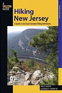 Hiking New Jersey: A Guide to 50 of the Garden States Greatest Hiking Adventures (Paperback)