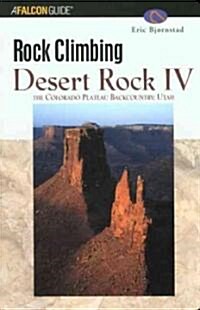 Rock Climbing Desert Rock IV: The Colorado Plateau Backcountry: Utah (Paperback)