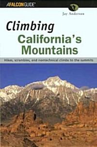 Climbing Californias Mountains (Paperback)