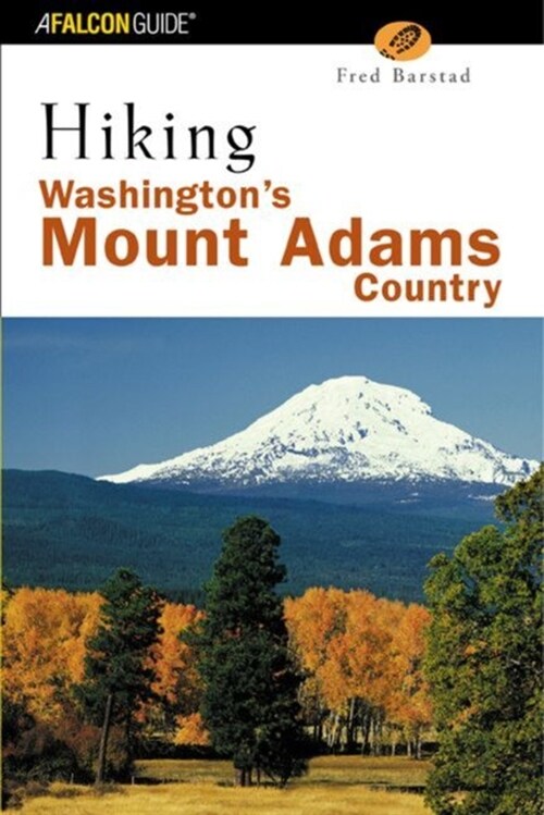 Hiking Washingtons Goat Rocks Country: A Guide to the Goat Rocks and Lewis and Cispus River Regions of Washingtons Southern Cascades (Paperback)