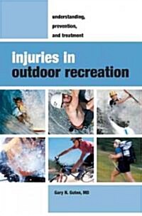 Injuries In Outdoor Recreation (Paperback)