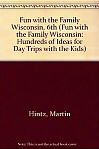 Fun With the Family Wisconsin (Paperback, 6th)