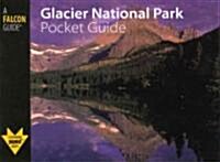 Glacier National Park Pocket Guide (Hardcover)