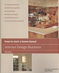 How to Start a Home-Based Interior Design Business (Paperback, 5, Revised, Update)
