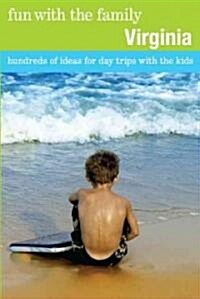 Fun with the Family Virginia: Hundreds of Ideas for Day Trips with the Kids (Paperback, 8)