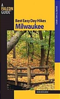 Best Easy Day Hikes Milwaukee, First Edition (Paperback)