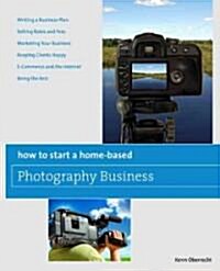 How to Start a Home-Based Photography Business (Paperback, 6)