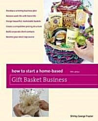 How to Start a Home-Based Gift Basket Business (Paperback, 5)
