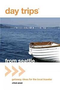 [중고] Day Trips(r) from Seattle: Getaway Ideas for the Local Traveler (Paperback)