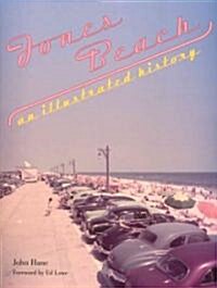 Jones Beach: An Illustrated History (Paperback)
