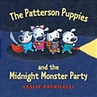 The Patterson Puppies and the Midnight Monster Party (Hardcover)