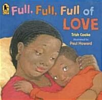 Full, Full, Full of Love (Paperback)