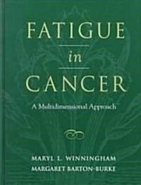 Fatigue in Cancer: A Multidimensional Approach (Hardcover)