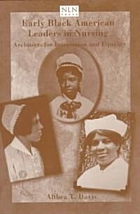 Early Black American Leaders in Nursing (Paperback)