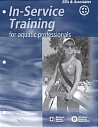 In-Service Training for Aquatic Professionals (Paperback, CD-ROM)