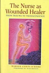 Nurse as the Wounded Healer (Paperback)