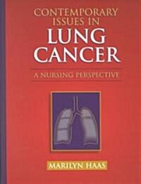 Contemporary Issues in Lung Cancer: A Nursing Perspective (Hardcover)
