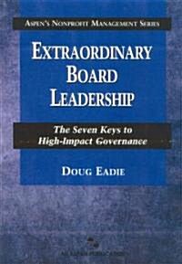 Extraordinary Board Leadership (Paperback)