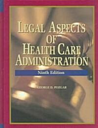 Legal Aspects of Health Care Administration + Study Guide Pkg (Hardcover, 9)