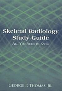 Skeletal Radiology Study Guide (Paperback, 1st)