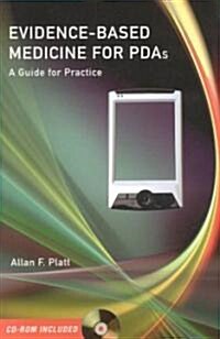 Evidence-Based Medicine for PDAs: A Guide for Practice [With CDROM] (Paperback)