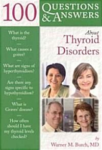 100 Questions & Answers about Thyroid Disorders (Paperback)
