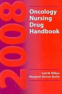 Oncology Nursing Drug Handbook 2008 (Paperback, 1st)