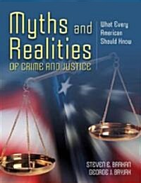 Myths and Realities of Crime and Justice: What Every American Should Know (Paperback)