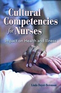 Cultural Competencies for Nurses (Paperback, 1st)