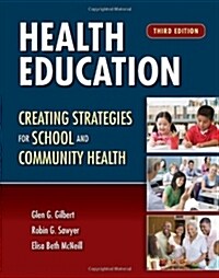 Health Education: Creating Strategies for School and Community Health (Paperback, 3)