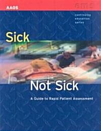 Sick or Not Sick? a Guide to Rapid Patient Assessment (Paperback, 2, Revised)