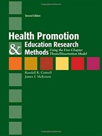 Health promotion and education research methods : using the five-chapter thesis/dissertation model 2nd ed