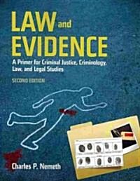 [중고] Law and Evidence: A Primer for Criminal Justice, Criminology, Law and Legal Studies (Paperback, 2, Revised)