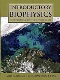 Introductory Biophysics: Perspectives on the Living State: Perspectives on the Living State (Paperback)
