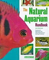 The Natural Aquarium Handbook (Paperback, 2nd)