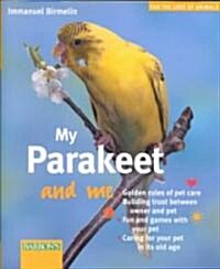 My Parakeet and Me (Paperback)
