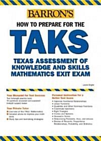 How to Prepare for the TAKS: Texas Assessment of Knowledge and Skills High School Math Exit Exam (Paperback)