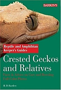 Crested Geckos and Relatives (Paperback)