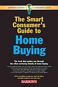 The Smart Consumers Guide to Home Buying (Paperback)