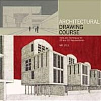 Architectural Drawing Course: Tools and Techniques for 2D and 3D Representation (Paperback)