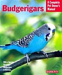 Budgerigars: Everything about Purchase, Care, Nutrition, Behavior, and Training (Paperback)