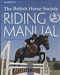 The British Horse Society Riding Manual (Hardcover, 1st)