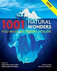 1001 Natural Wonders You Must See Before You Die (Hardcover)