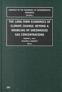 Long-Term Economics of Climate Change: Beyond a Doubling of Greenhouse Gas Concentrations (Hardcover)