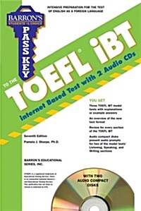 Barrons Pass Key to the TOEFL iBT [With 2 CDs] (Paperback, 7th)